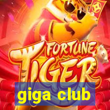 giga club